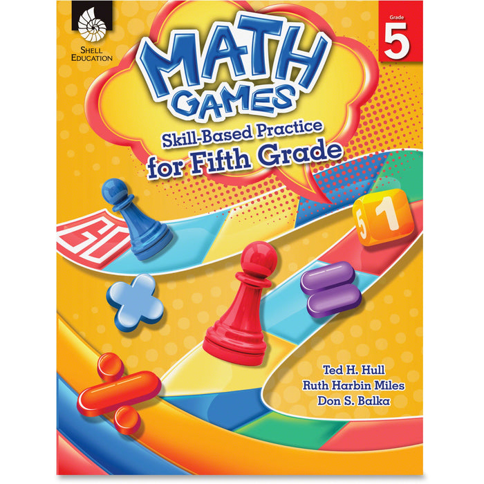 Shell Education Grade 5 Math Games Skills-Based Practice Book by Ted H. Hull, Ruth Harbin Miles, Don S. Balka Printed Book by Ted H. Hull, Ruth Harbin Miles, Don Balka - 120 Pages - Shell Educational Publishing Publication - Book - Grade 5 - English - 1 E