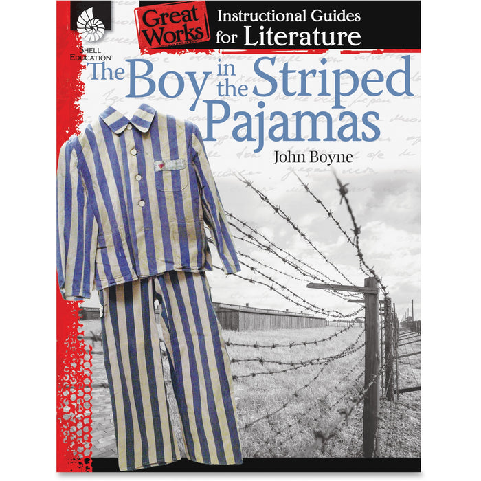 Shell Education Grades 4-8 Boy in the Striped Pajamas Great Works Instructional Guides Printed Book by John Boyne - 72 Pages - Shell Educational Publishing Publication - Book - Grade 4-8 - 1 Each