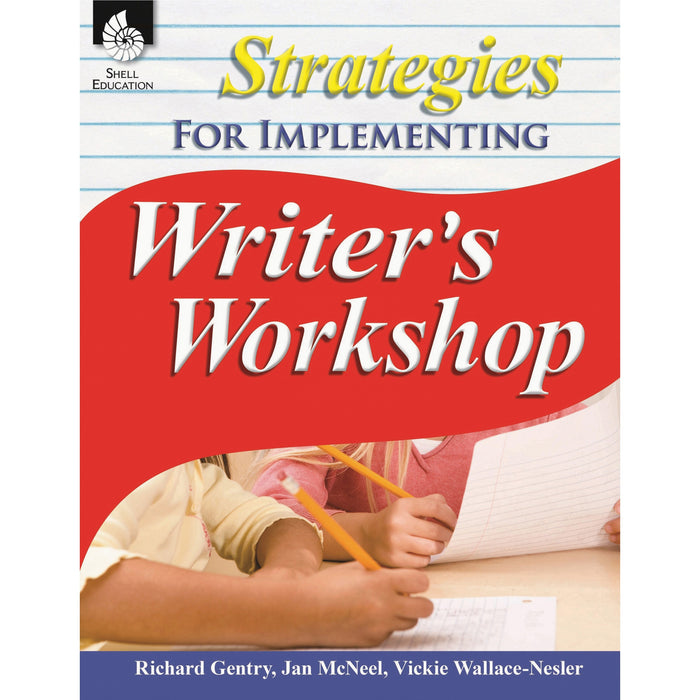 Shell Education Writer's Workshop Workbook Printed Book by Jan McNeel, Richard Gentry, Vickie Wallace-Nesler - 256 Pages - Book - Grade K-12 - 1 Each