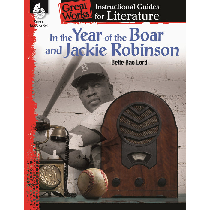 Shell Education Year of Boar & Jackie Robinson Guide Printed Book by Bette Bao Lord - 72 Pages - Book - Grade 3-5 - 1 Each