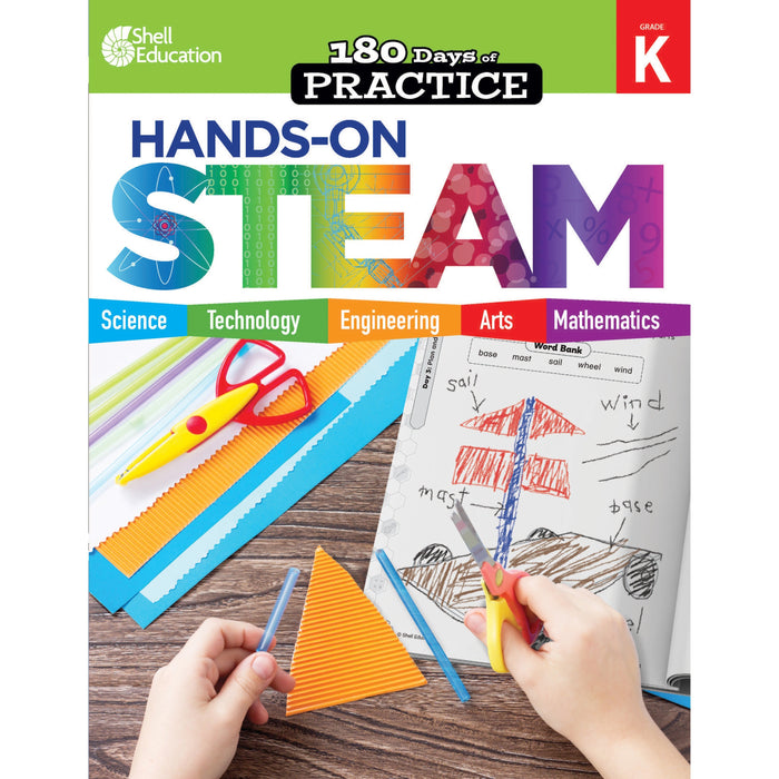 Shell Education 180 Days: Hands-On STEAM: Grade K Printed Book - Book - Grade K - English - 1 Each