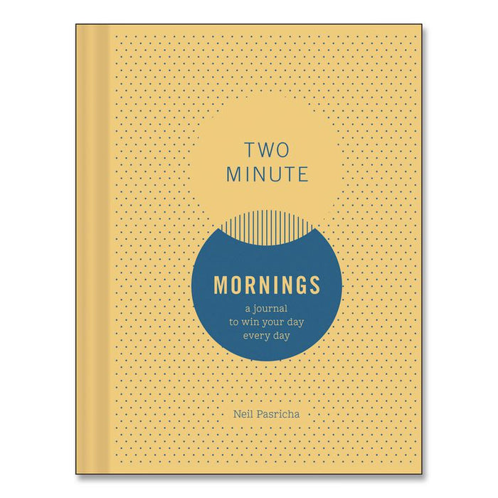 Guided Journal: Two Minute Mornings - Win Your Day Every Day by Neil Pasricha, Gold/Blue Cover, (152) 6.25 x 4.75 Sheets