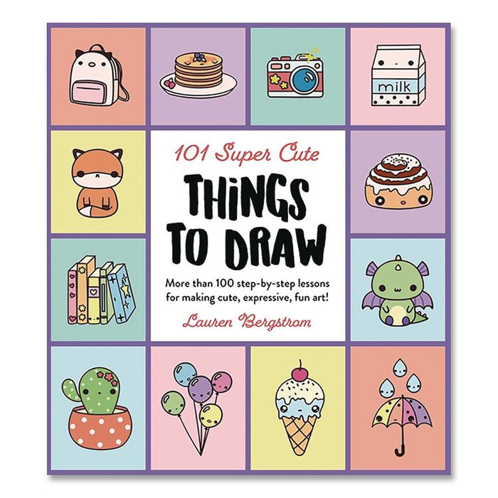 101 Super Cute Things to Draw Book, Written by Lauren Bergstrom, Paperback, All Ages, 112 Pages
